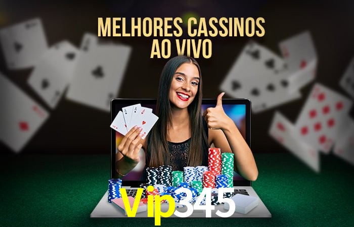 Descubra o Mundo do Cassino Online com Vip345